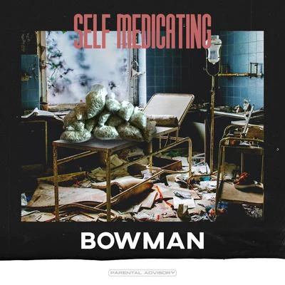 Self Medicating 專輯 Bowman