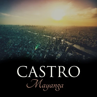 Mayanga 專輯 Castro