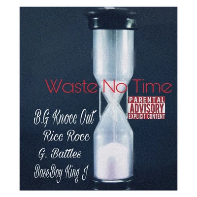 Waste No Time 專輯 G Battles