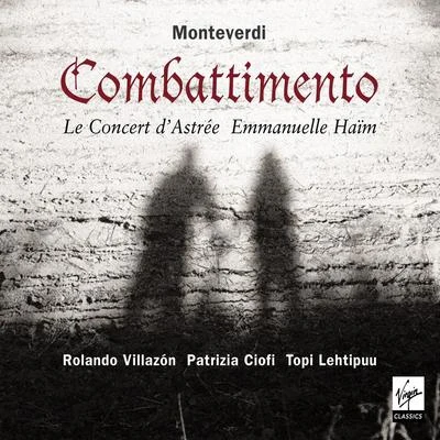 Monteverdi: Il Combattimento Di Tancredi E Clorinda 專輯 Rolando Villazon/Natalie Dessay/The London Symphony Orchestra/Philippe Rombi