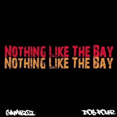 Nothing Like The Bay - Single 专辑 Dos Four/Myella/Aaliyah/Naya/Gambizi