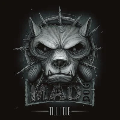 Dj Mad Dog Till I Die Vol.1