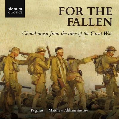 For the Fallen: Choral Music from the Time of the Great War 专辑 Pegasus/diMaro