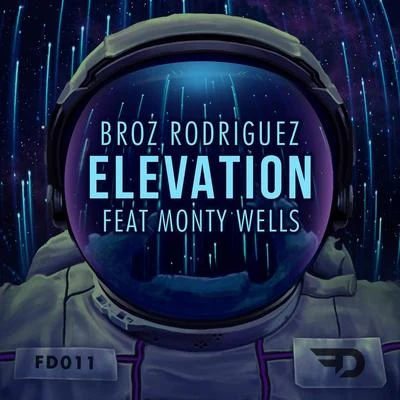 Elevation (feat. Monty Wells) 专辑 Broz Rodriguez