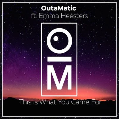 This Is What You Came For (Outamatic Remix) 專輯 Emma Heesters