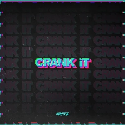 Crank It 專輯 Kontrol/Contiez