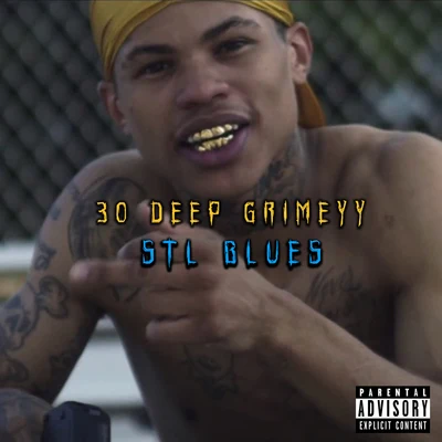 STL Blues 專輯 30 Deep Grimeyy/NLE Choppa