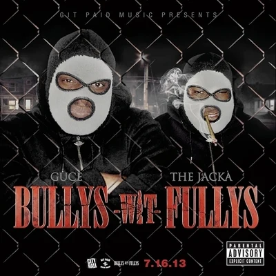 Bullys Wit Fullys 4 專輯 Guce/Killa Tay