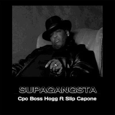 Supagangsta (Extended Audio Trailer) [feat. Slip Capone] 專輯 Slip Capone