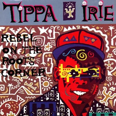 Rebel On The Roots Corner 專輯 Tippa Irie/Hollie Cook/Sizzla/Beres Hammond/Beenie Man