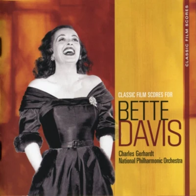 Classic Film Scores For Bette Davis 专辑 The National Philharmonic Orchestra/Giuseppe Patané/Ingvar Wixell