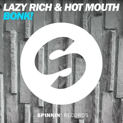 BONK! 專輯 Lazy Rich