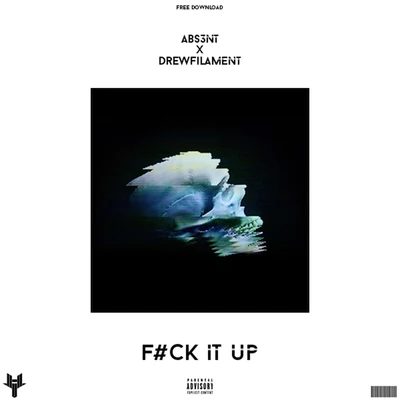 Fuck It Up 專輯 ABS3NT/Junkie Kid