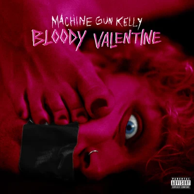 Bloody Valentine 專輯 Machine Gun Kelly