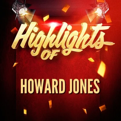 Howard Jones Highlights of Howard Jones