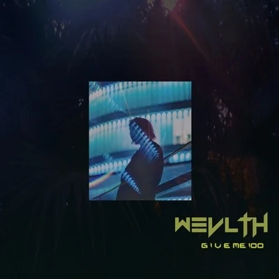 Give Me 100 專輯 WEVLTH