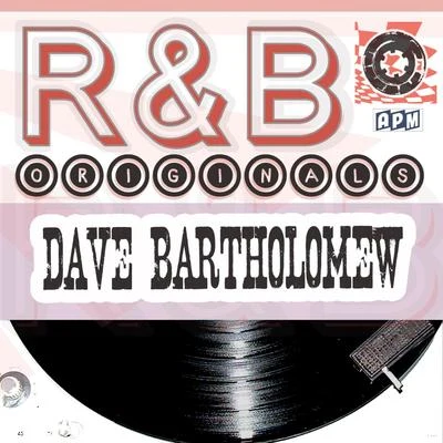 Dave Bartholomew: R&B Originals 專輯 Dave Bartholomew