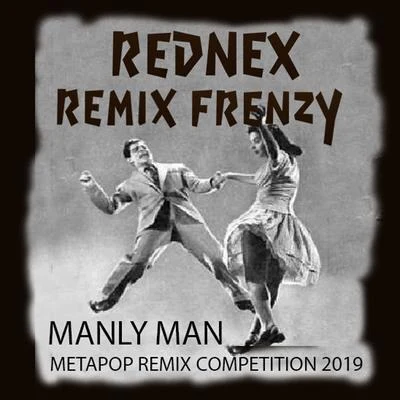 Manly Man Remix Frenzy (Metapop Remix Competition 2019) 專輯 Rednex