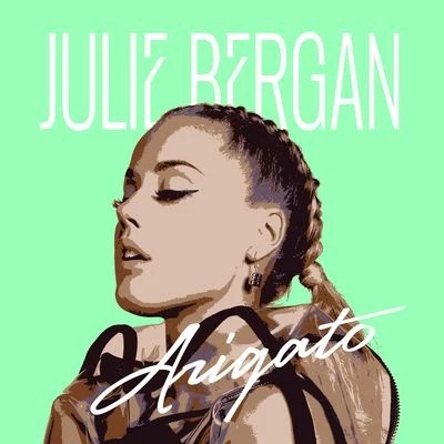 Arigato 专辑 Julie Bergan