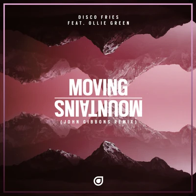 Moving Mountains (John Gibbons Remix) 專輯 Disco Fries