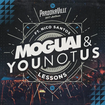 MoguaiJulian PerrettaMammothDimitri Vegas Lessons (Parookaville 2017 Anthem)