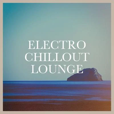 Electro Chillout Lounge 专辑 Blues/Taste of Lounge/Electro Lounge All Stars