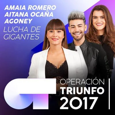 Agoney Lucha De Gigantes (Operación Triunfo 2017)