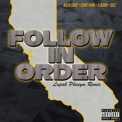 Follow in Order (Lupah Phaiym Remix) [feat. Yung Trim & Dizz] 專輯 K1ZZ/30/Bgod/Dizz