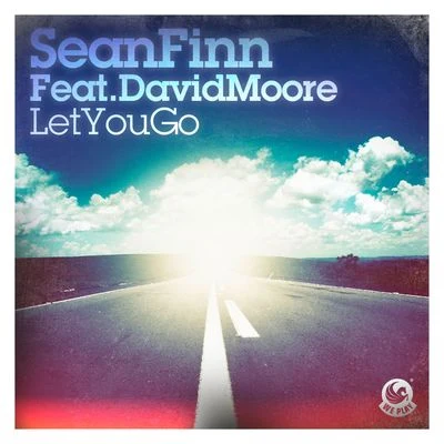 Sean Finn Let You Go (feat. David Moore)