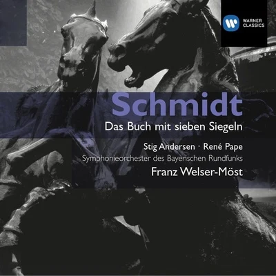 Schmidt: Das Buch mit Sieben Siegeln 專輯 Dame Felicity LottDella JonesKeith LewisSir Willard WhiteDavid BellLondon Philharmonic OrchestraLondon Philharmonic ChoirFranz Welser-Möst/Franz Welser-Möst/London Philharmonic Orchestra/London Philharmonic OrchestraLondon Philharmonic ChoirFranz Welser-Möst/Michael Hext