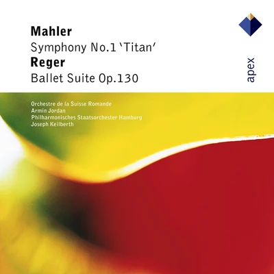 Mahler : symphony no.1, Titan reg而 : ballet suite - apex 專輯 Carl Leidström/Anton Van Rooy/Wilhelm Gruning/Johanna Gadski/Cäcilie Rüsche-Endorf