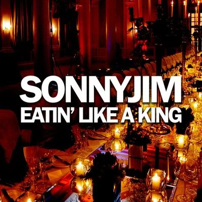 Eatin&#x27; Like a King 专辑 SonnyJim/Illinformed/Fliptrix/Dj Getz