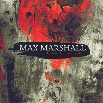 Instant Camaraderie 專輯 Max Marshall