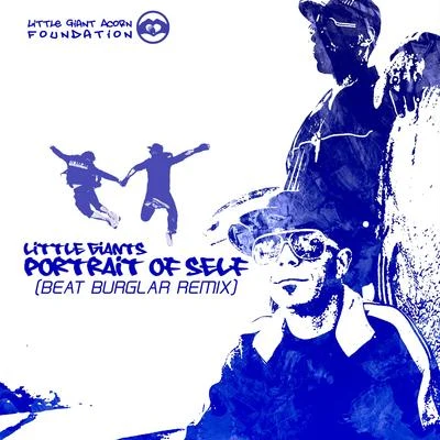 Portrait of Self (Beat Burglar Remix) 專輯 Little Giants/PumpKin/Everyman