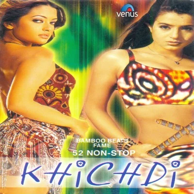 Khichdi 52 Non Stop 專輯 Ranina Reddy/Kapil/Javed Ali/Prudhvi Chandra/Manisha Eerabathini