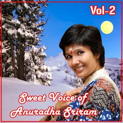 Sweet Voice of Anuradha Sriram, Vol.2 專輯 Anuradha Sriram