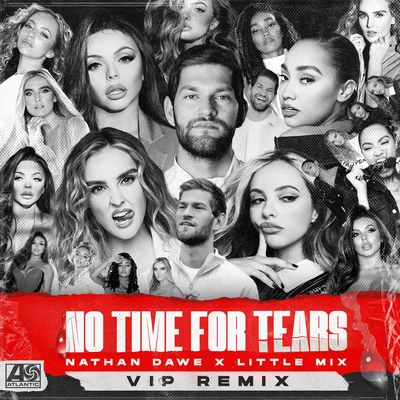 No Time For Tears (VIP Remix) 專輯 Little Mix