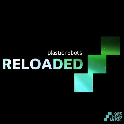 Reloaded 專輯 Plastic Robots