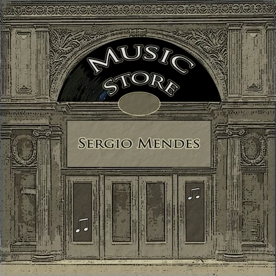 Sergio Mendes Music Store