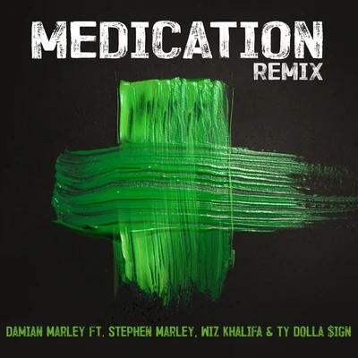 Medication (Remix) 专辑 Gramps Morgan/Stephen Marley/Mojo Morgan