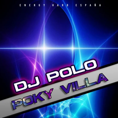 DJ PoloRoska Poky Villa