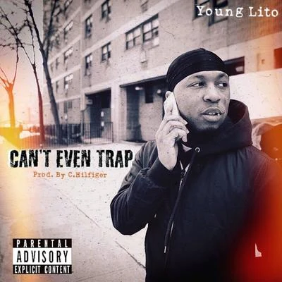 Cant Even Trap 专辑 Young Lito