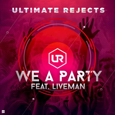 We a Party 專輯 Ultimate Rejects/Henry Fong/JSTJR