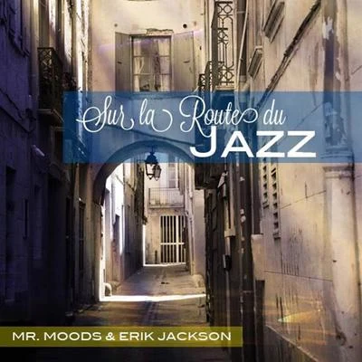 Erik Jackson Sur La Route Du Jazz