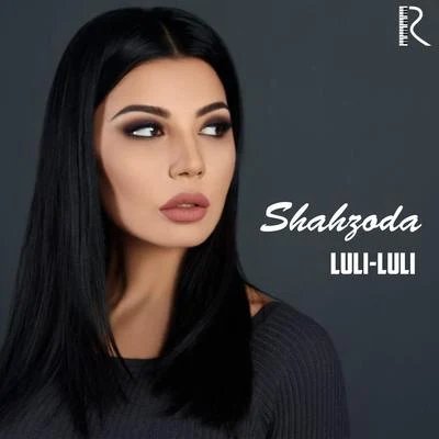 Luli-Luli 专辑 Shahzoda