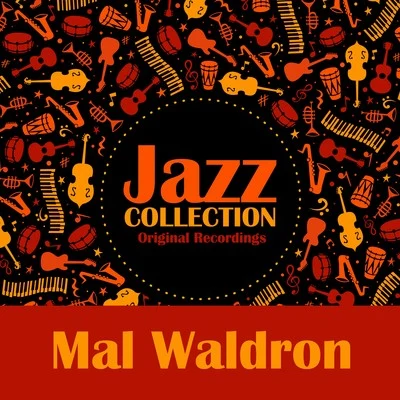 Mal Waldron Jazz Collection (Original Recordings)