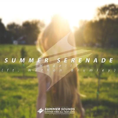 Summer Serenade (feat. Nathan Brumley) 專輯 Made:IT