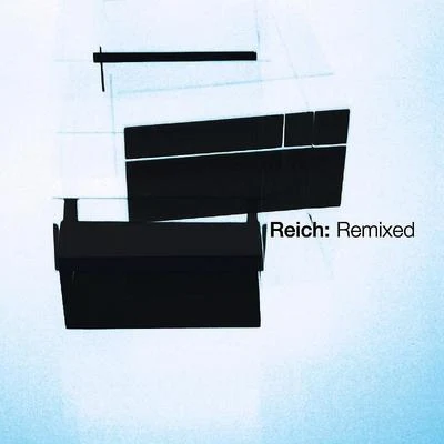 Reich: Remixed 2006 專輯 Steve Reich/Slovak Philharmonic Chorus/The Band/YaZ/The Broadway Inspirational Voices