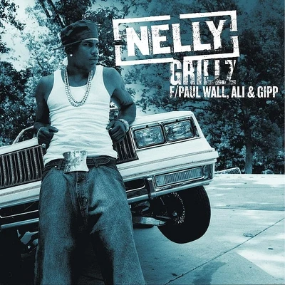 Grillz 专辑 Nelly