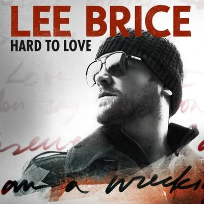 Hard To Love (Acoustic) 專輯 Lee Brice